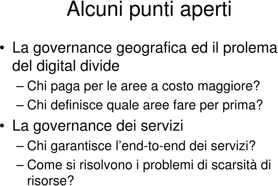 Chi definisce quale aree fare per prima?