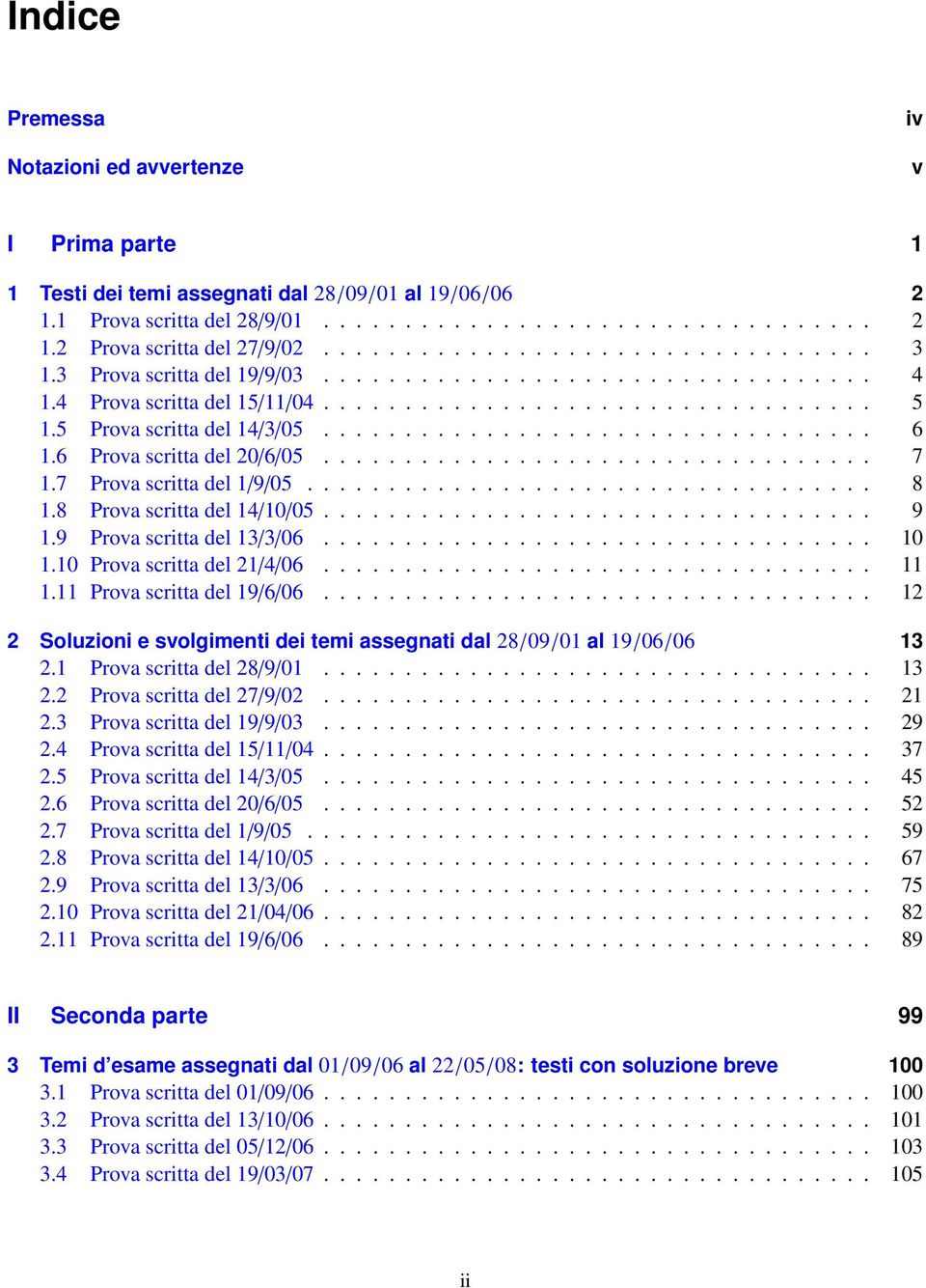 6 Prova scritta del 0/6/05.................................. 7.7 Prova scritta del /9/05................................... 8.8 Prova scritta del /0/05.................................. 9.