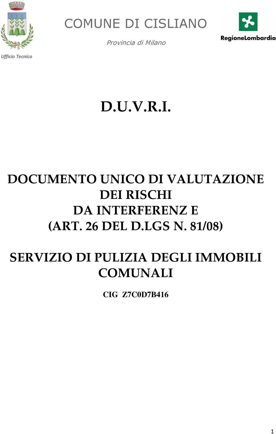 RISCHI DA INTERFERENZ E (ART. 26 DEL D.