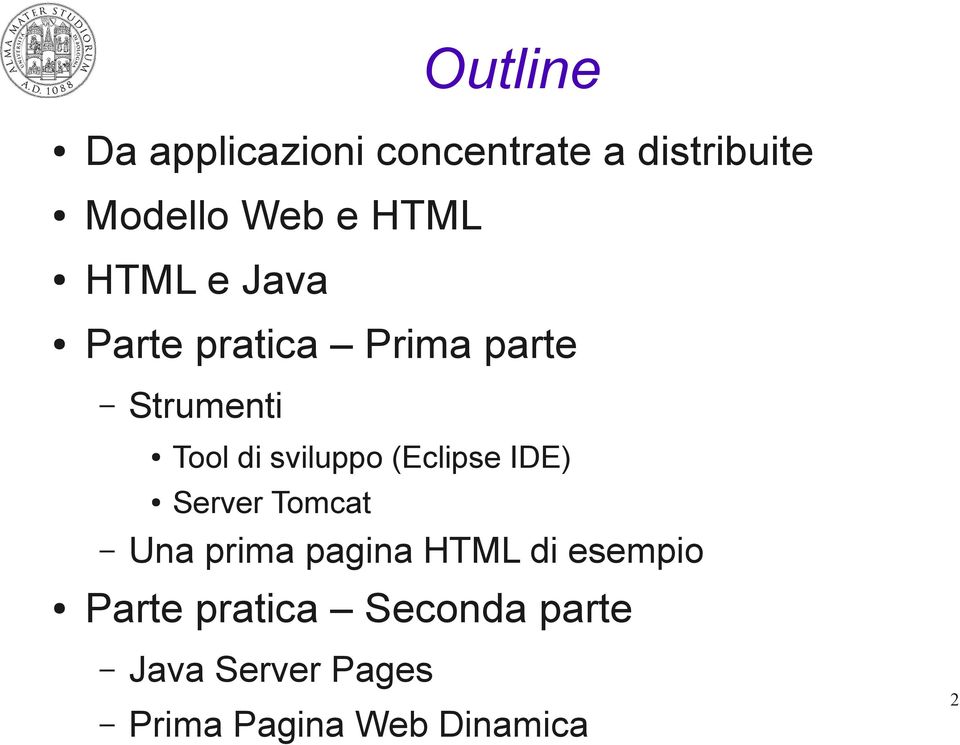 sviluppo (Eclipse IDE) Server Tomcat Una prima pagina HTML di