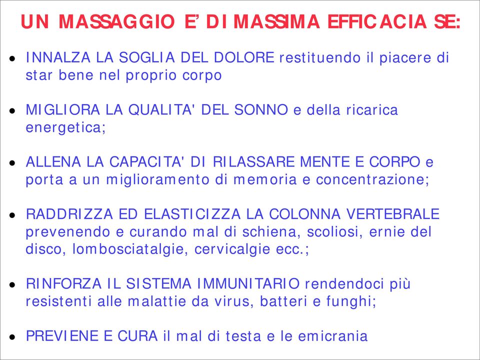 RADDRIZZA ED ELASTICIZZA LA COLONNA VERTEBRALE prevenendo e curando mal di schiena, scoliosi, ernie del disco, lombosciatalgie, cervicalgie ecc.