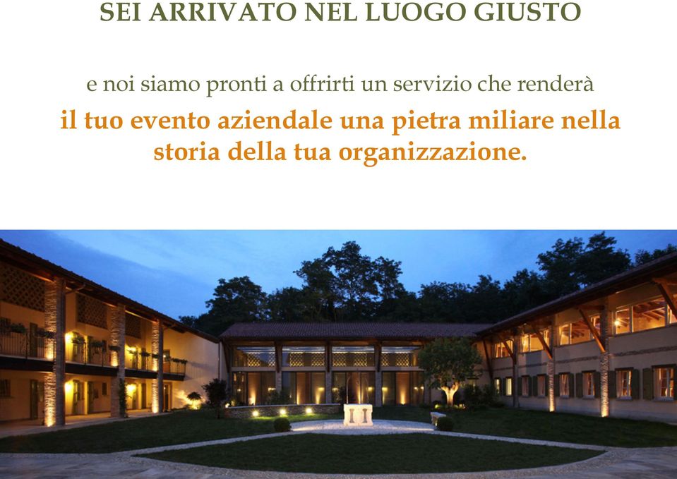 il tuo evento aziendale una pietra