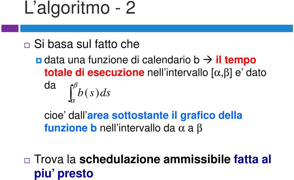 ( s ) ds cioe dall area sottostante il grafico della funzione b nell