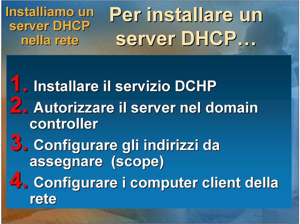 Autorizzare il server nel domain controller 3.