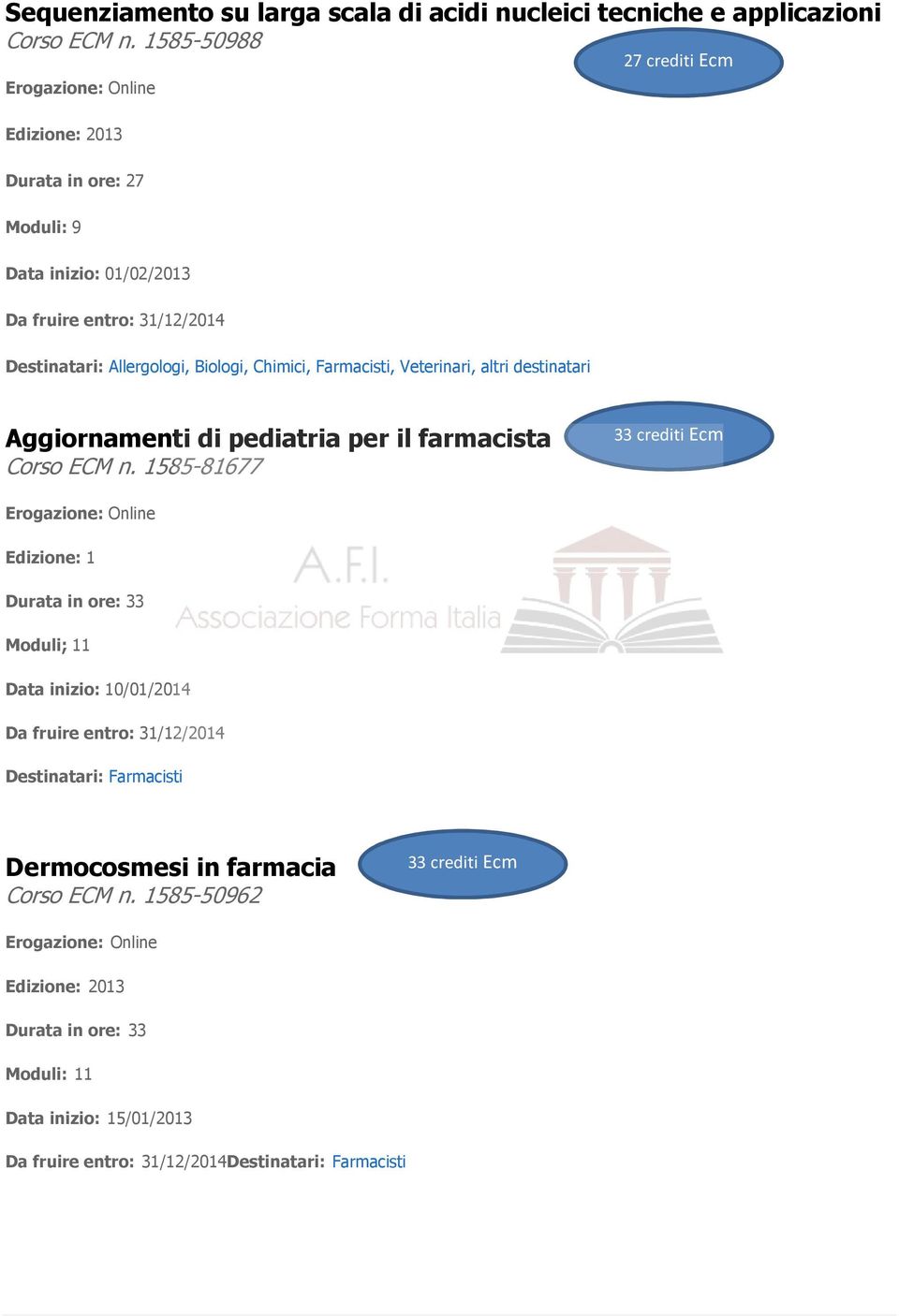 destinatari Aggiornamenti di pediatria per il farmacista Corso ECM n.