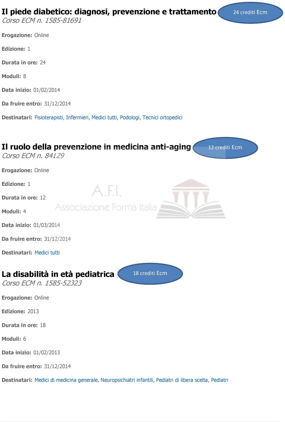 Tecnici ortopedici 12Crediti Il ruolo della prevenzione in medicina anti-aging Corso ECM n.