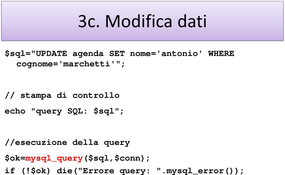 "query SQL: $sql"; //esecuzione della query