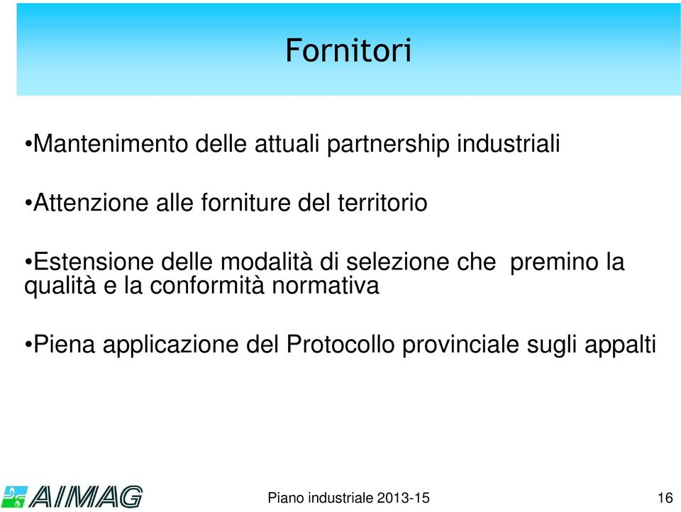 modalità di selezione che premino la qualità e la conformità