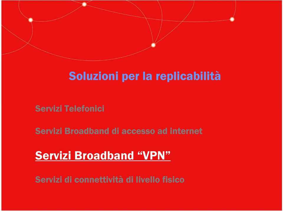 accesso ad internet Servizi Broadband