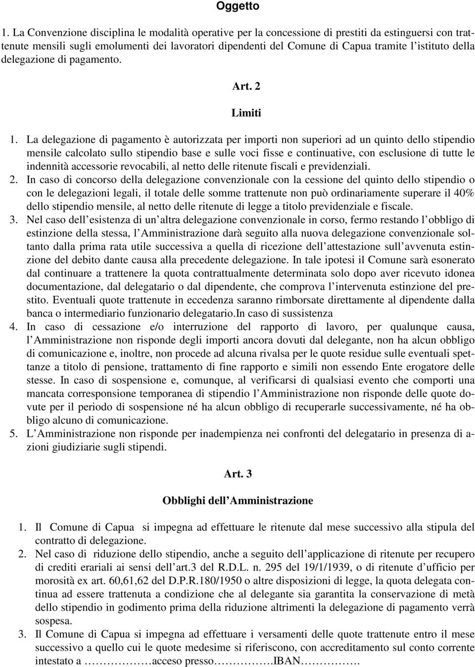 della delegazione di pagamento. Art. 2 Limiti 1.