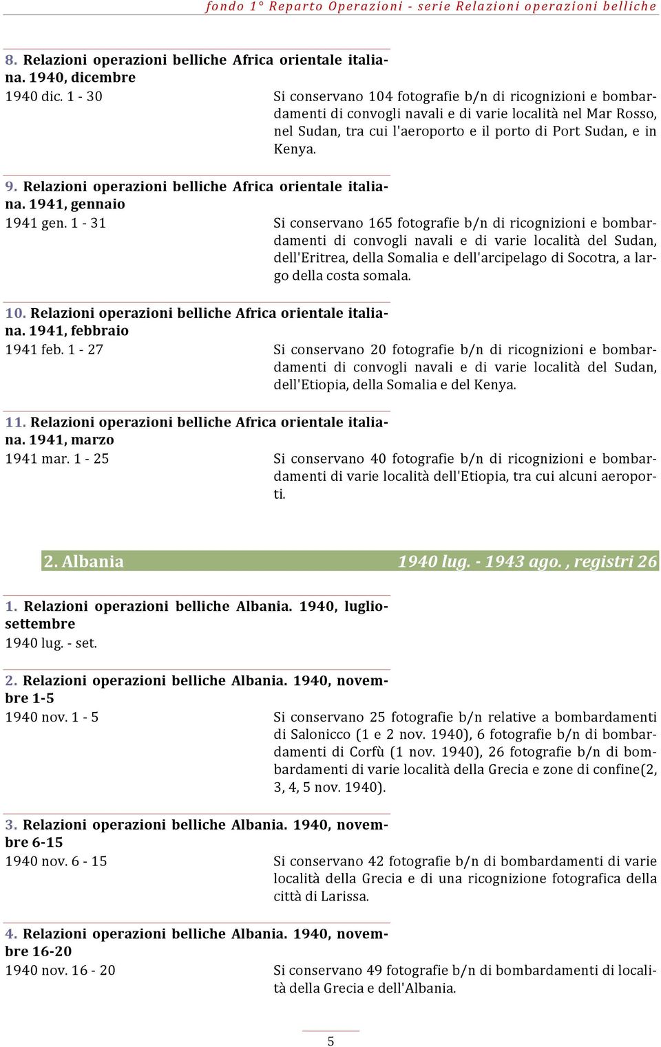 Relazioni operazioni belliche Africa orientale italia- na. 1941, gennaio 1941 gen.