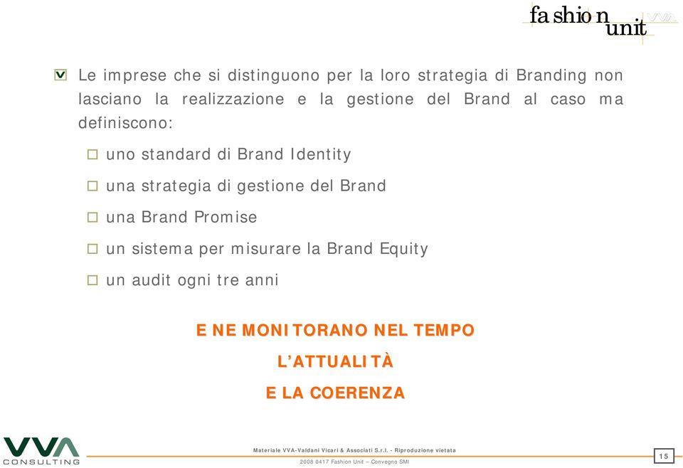 Identity una strategia di gestione del Brand una Brand Promise un sistema per