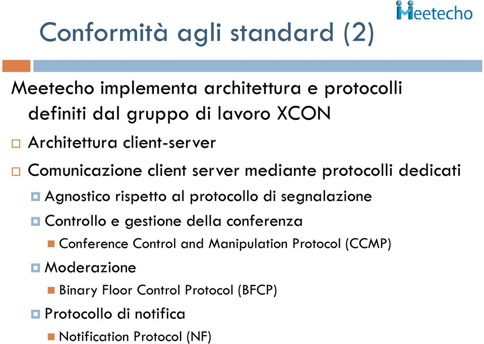 al protocollo di segnalazione Controllo e gestione della conferenza Conference Control and Manipulation