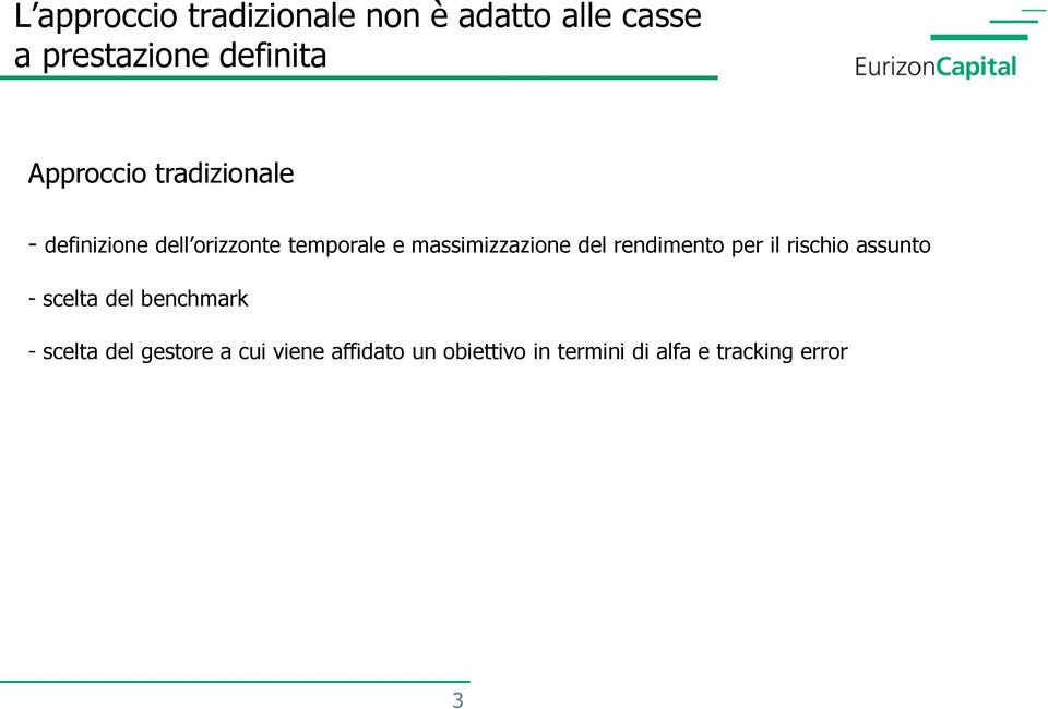 massimizzazione del rendimento per il rischio assunto - scelta del benchmark