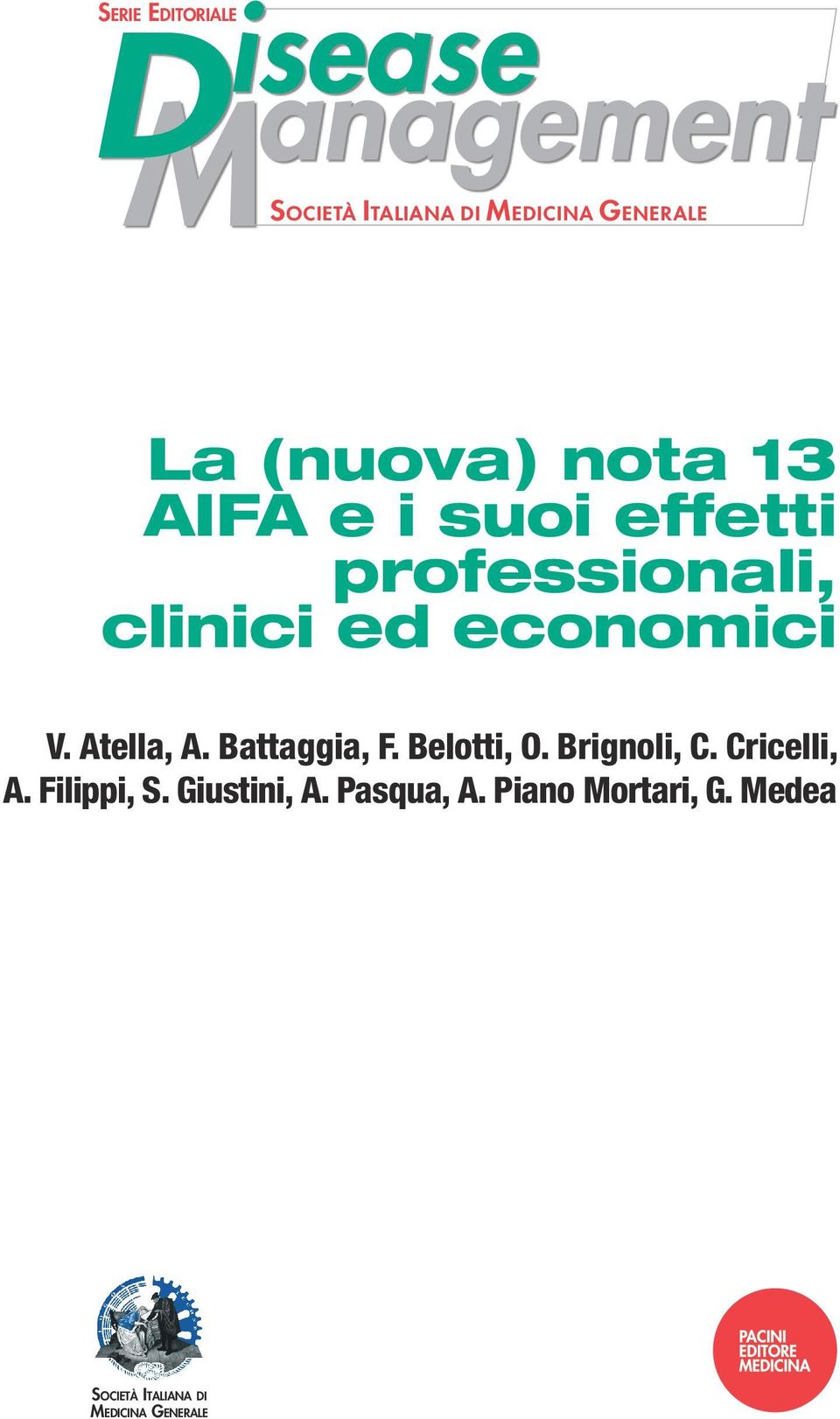 Battaggia, F. Belotti, O. Brignoli, C. Cricelli, A. Filippi, S.