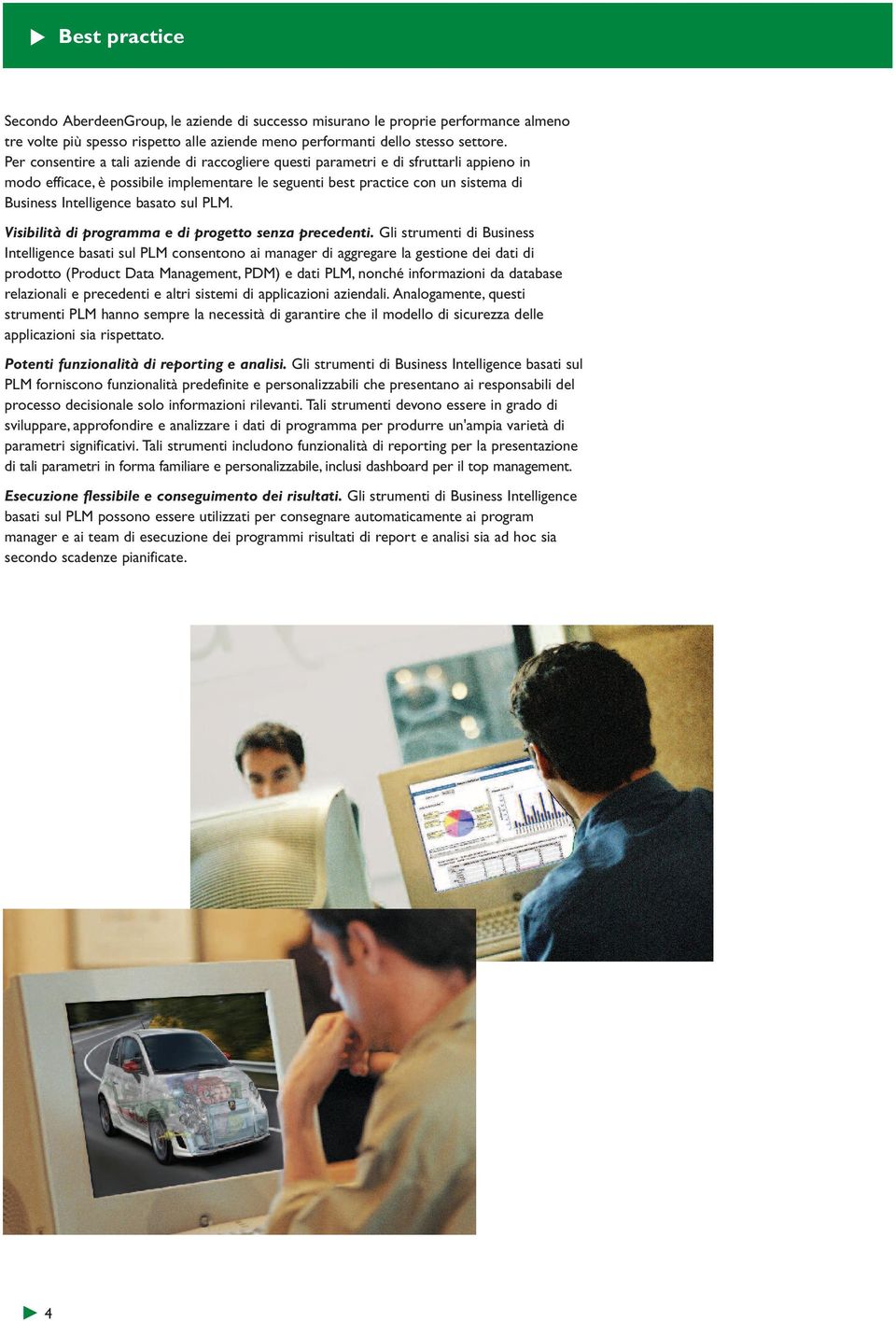 basato sul PLM. Visibilità di programma e di progetto senza precedenti.