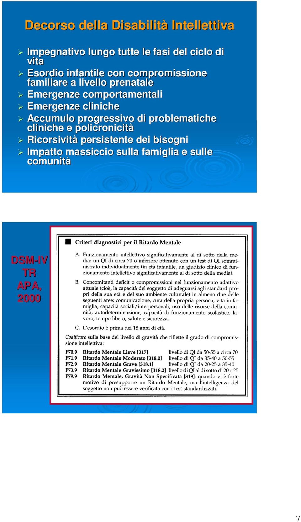 Emergenze cliniche Accumulo progressivo di problematiche cliniche e policronicità