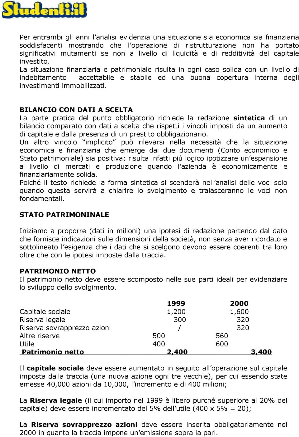 La situazione finanziaria e patrimoniale risulta in ogni caso solida con un livello di indebitamento accettabile e stabile ed una buona copertura interna degli investimenti immobilizzati.