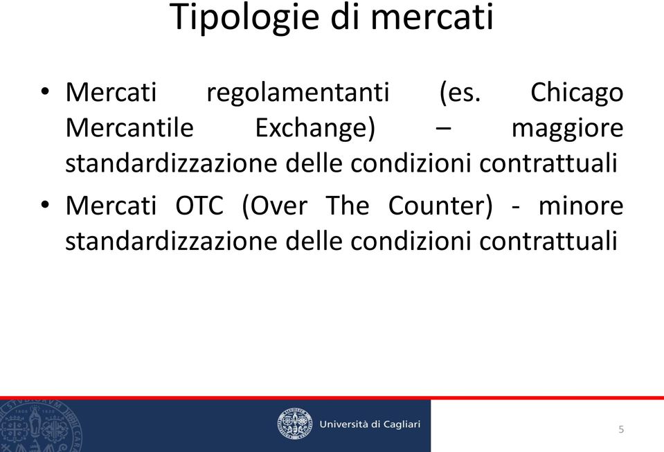 delle condizioni contrattuali Mercati OTC (Over The