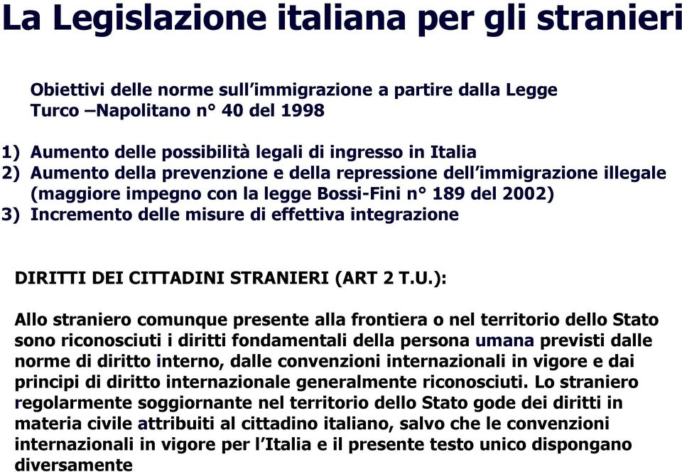 CITTADINI STRANIERI (ART 2 T.U.