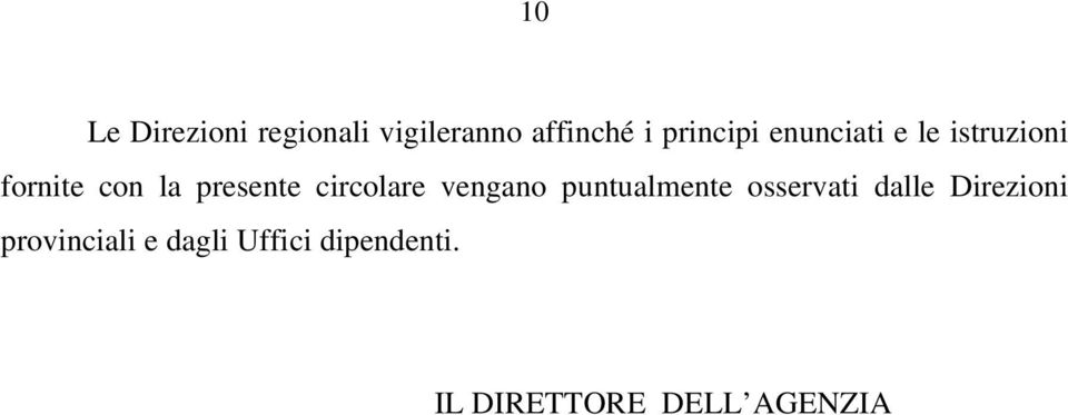 circolare vengano puntualmente osservati dalle Direzioni