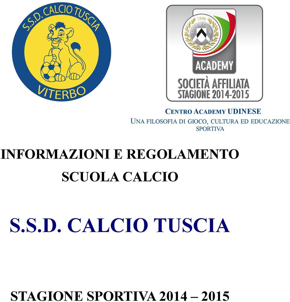 INFORMAZIONI E REGOLAMENTO SCUOLA CALCIO