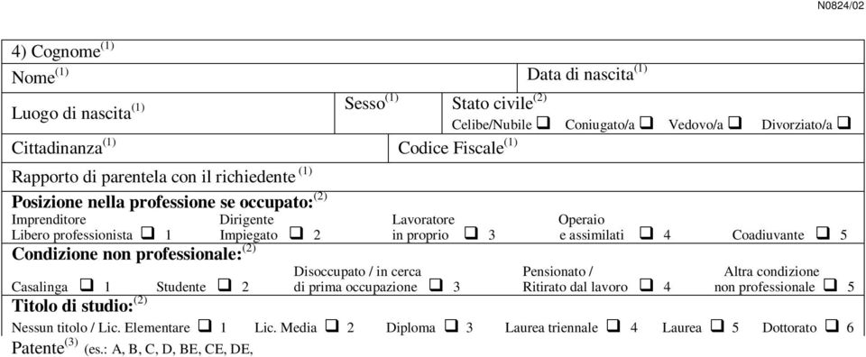 Sussiste il seguente vincolo rispetto al suindicato componente della famiglia già residente: Di occupare legittimamente l abitazione in base al titolo di seguito descritto, consapevole che, ai sensi