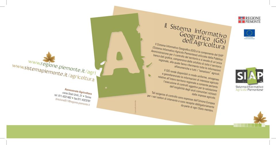 alla quale fanno riferimento tutte le informazioni alfanumeriche e tutti i tematismi agricoli.