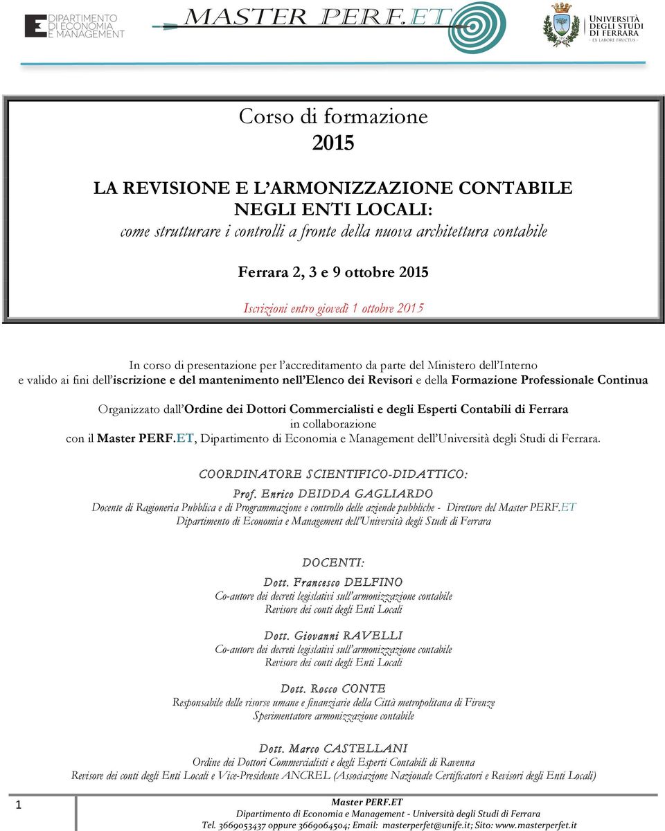 Formazione Professionale Continua Organizzato dall Ordine dei Dottori Commercialisti e degli Esperti Contabili di Ferrara in collaborazione con il Master PERF.