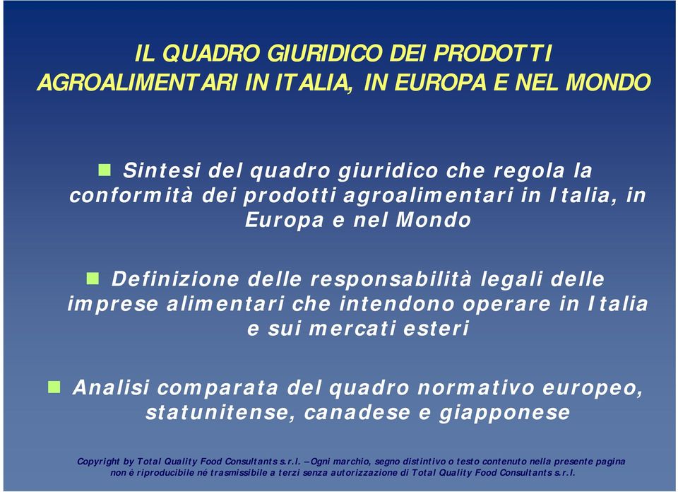 Definizione delle responsabilità legali delle imprese alimentari che intendono operare in Italia e