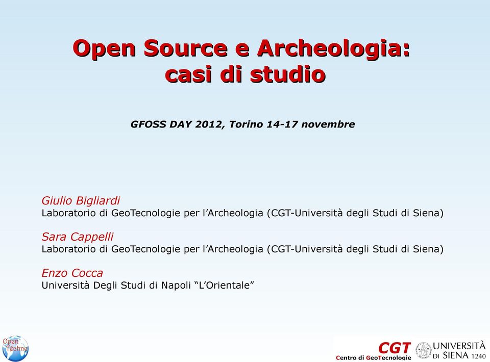 degli Studi di Siena) Sara Cappelli Laboratorio di GeoTecnologie per l Archeologia