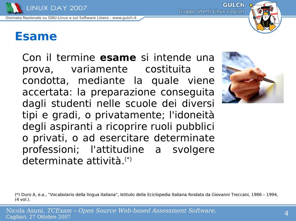 ricoprire ruoli pubblici o privati, o ad esercitare determinate professioni; l'attitudine a svolgere determinate attività.