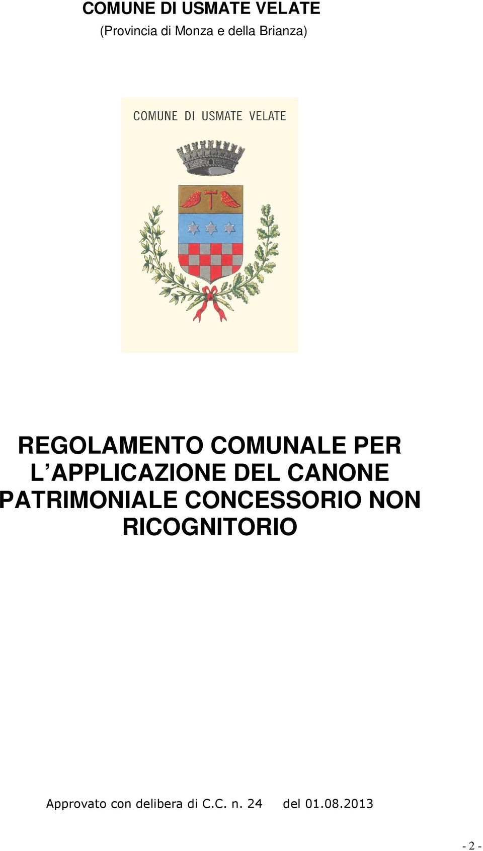 CANONE PATRIMONIALE CONCESSORIO NON RICOGNITORIO
