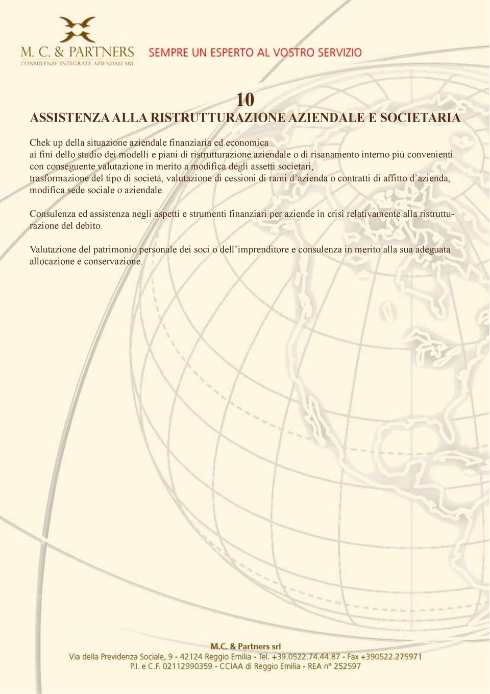 cessioni di rami d azienda o contratti di affitto d azienda, modifica sede sociale o aziendale.