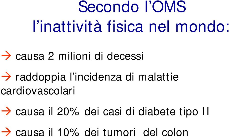 di malattie cardiovascolari causa il 20% dei