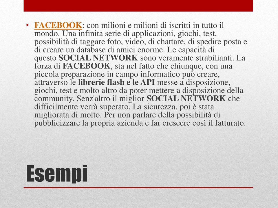 Le capacità di questo SOCIAL NETWORK sono veramente strabilianti.