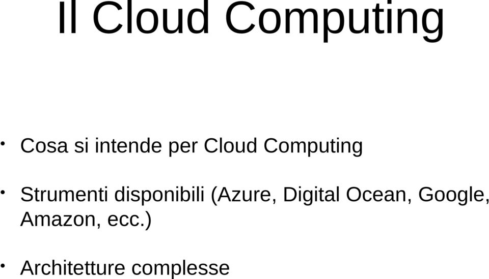 disponibili (Azure, Digital Ocean,