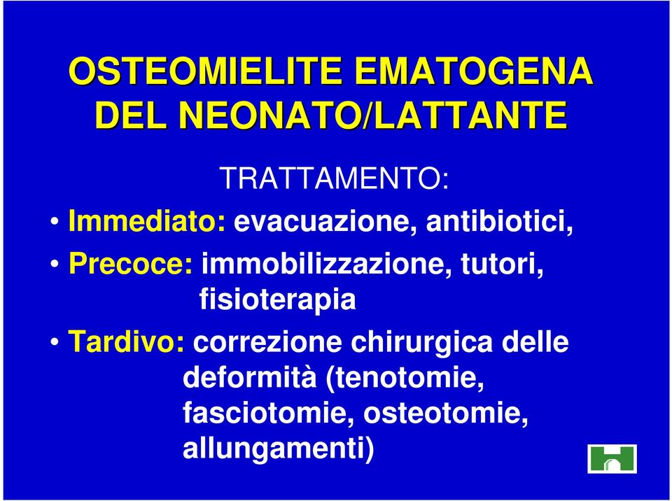 immobilizzazione, tutori, fisioterapia Tardivo: correzione