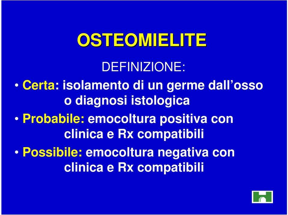 emocoltura positiva con clinica e Rx compatibili