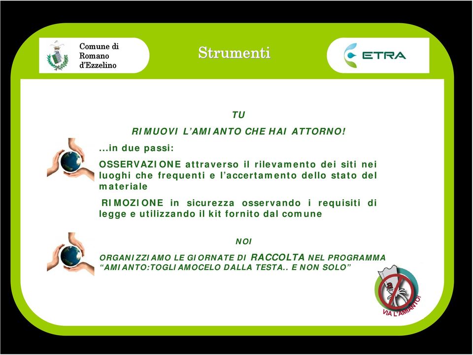 accertamento dello stato del materiale RIMOZIONE in sicurezza osservando i requisiti di legge