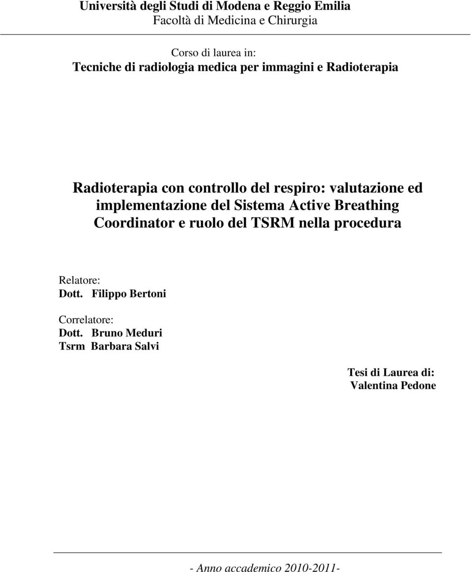 implementazione del Sistema Active Breathing Coordinator e ruolo del TSRM nella procedura Relatore: Dott.