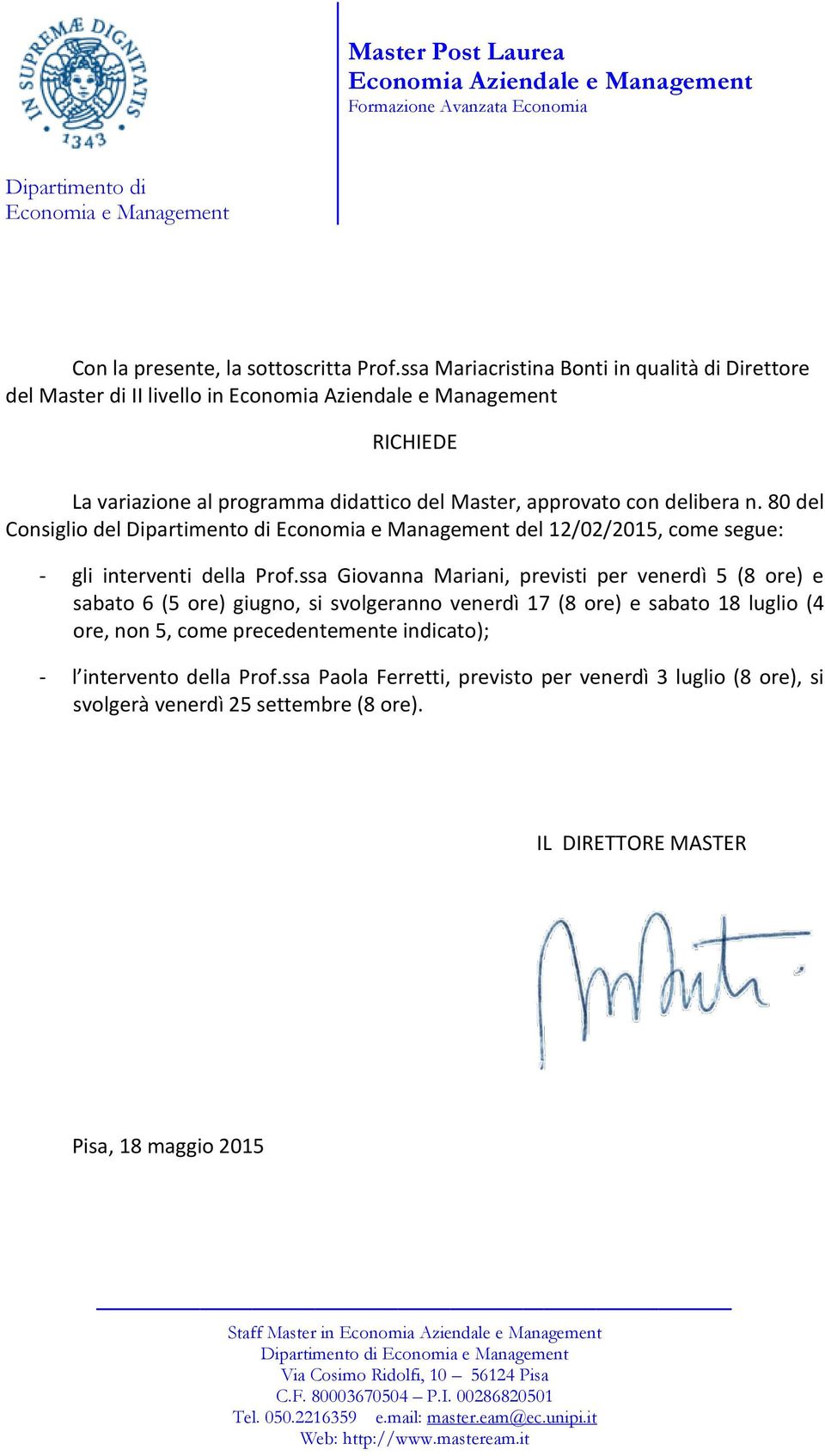 80 del Consiglio del del 12/02/2015, come segue: - gli interventi della Prof.