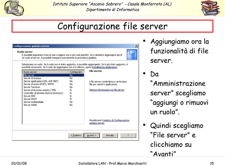 Da Amministrazione server scegliamo aggiungi o rimuovi un