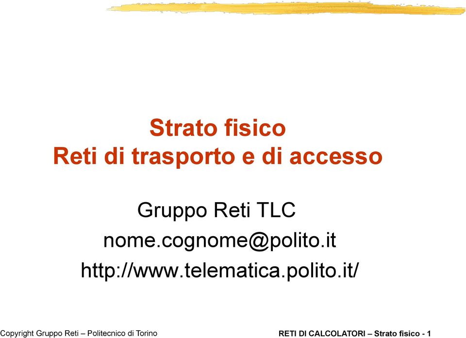 cognome@polito.it http://www.