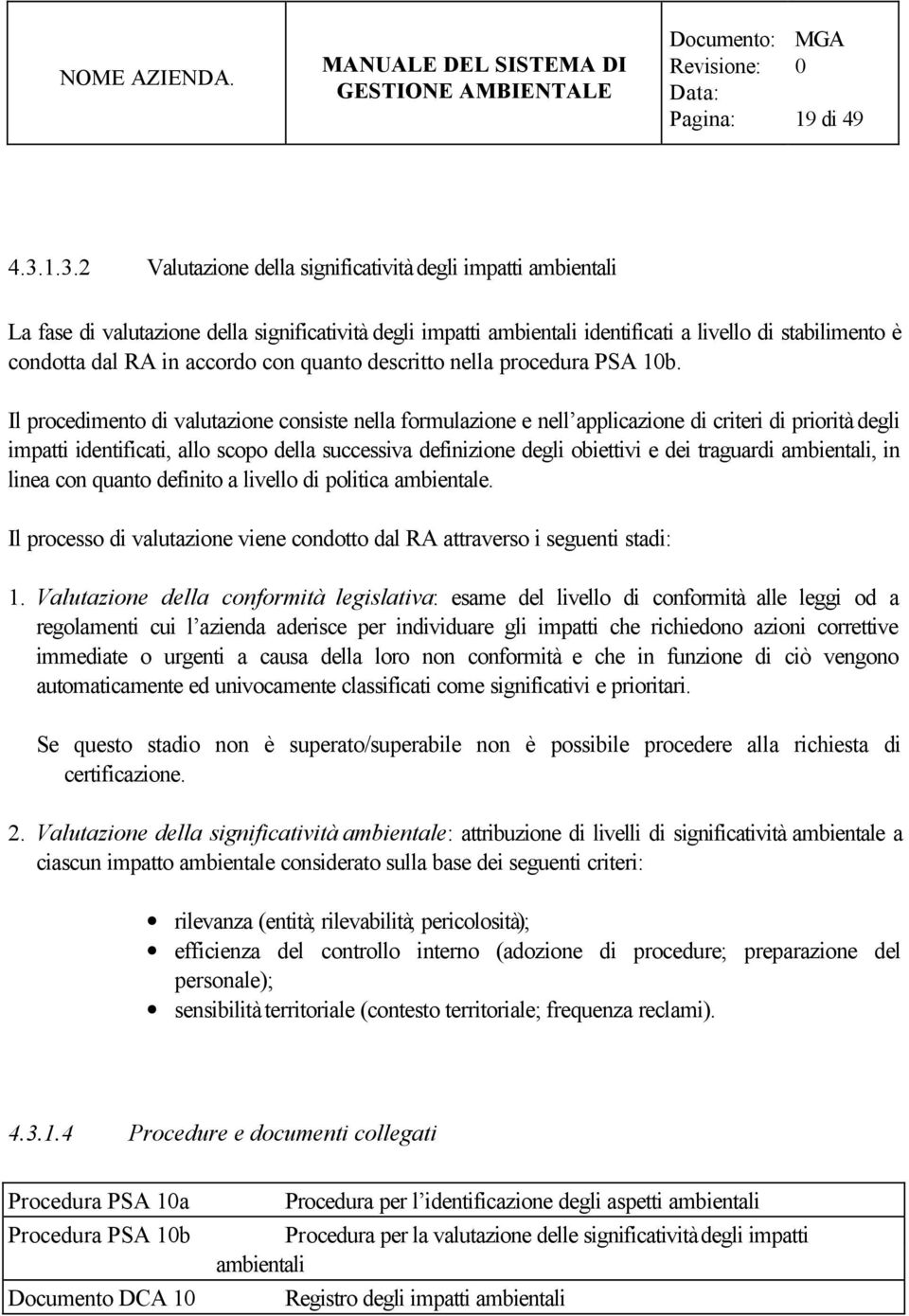 accordo con quanto descritto nella procedura PSA 1b.