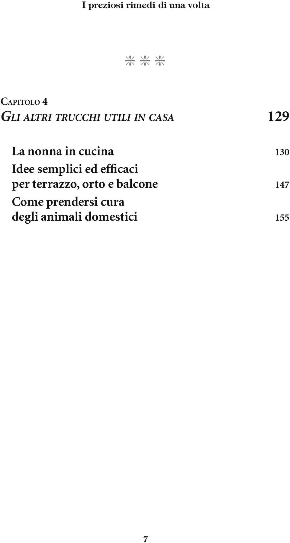 Idee semplici ed efficaci per terrazzo, orto e