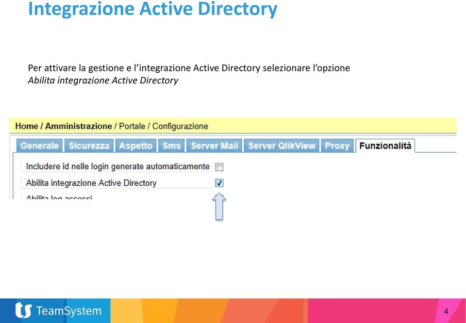 selezionare l opzione Abilita