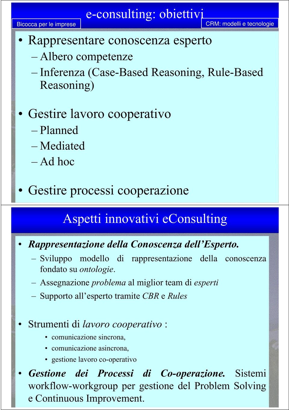 Sviluppo modello di rappresentazione della conoscenza fondato su ontologie.