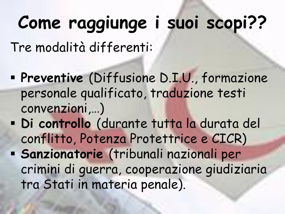 (durante tutta la durata del conflitto, Potenza Protettrice e CICR) Sanzionatorie