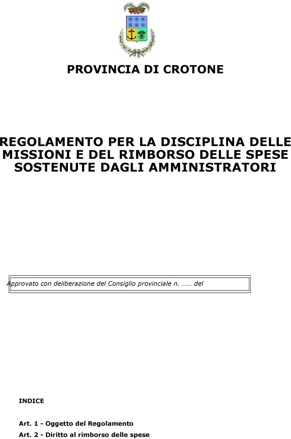 Approvato con deliberazione del Consiglio provinciale n.